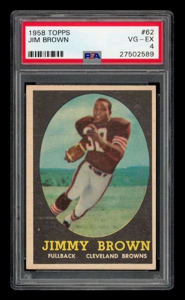 A 1958 Topps Jim Brown rookie card, number 62, in a PSA 4 slab