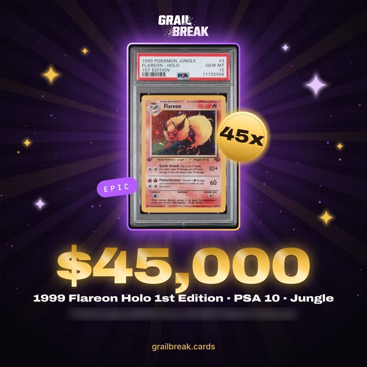Grail Break pull card for a 1999 Jungle 1st Edition Flareon in a PSA 10, valued at $45,000 from a $1,000 Grail pack.