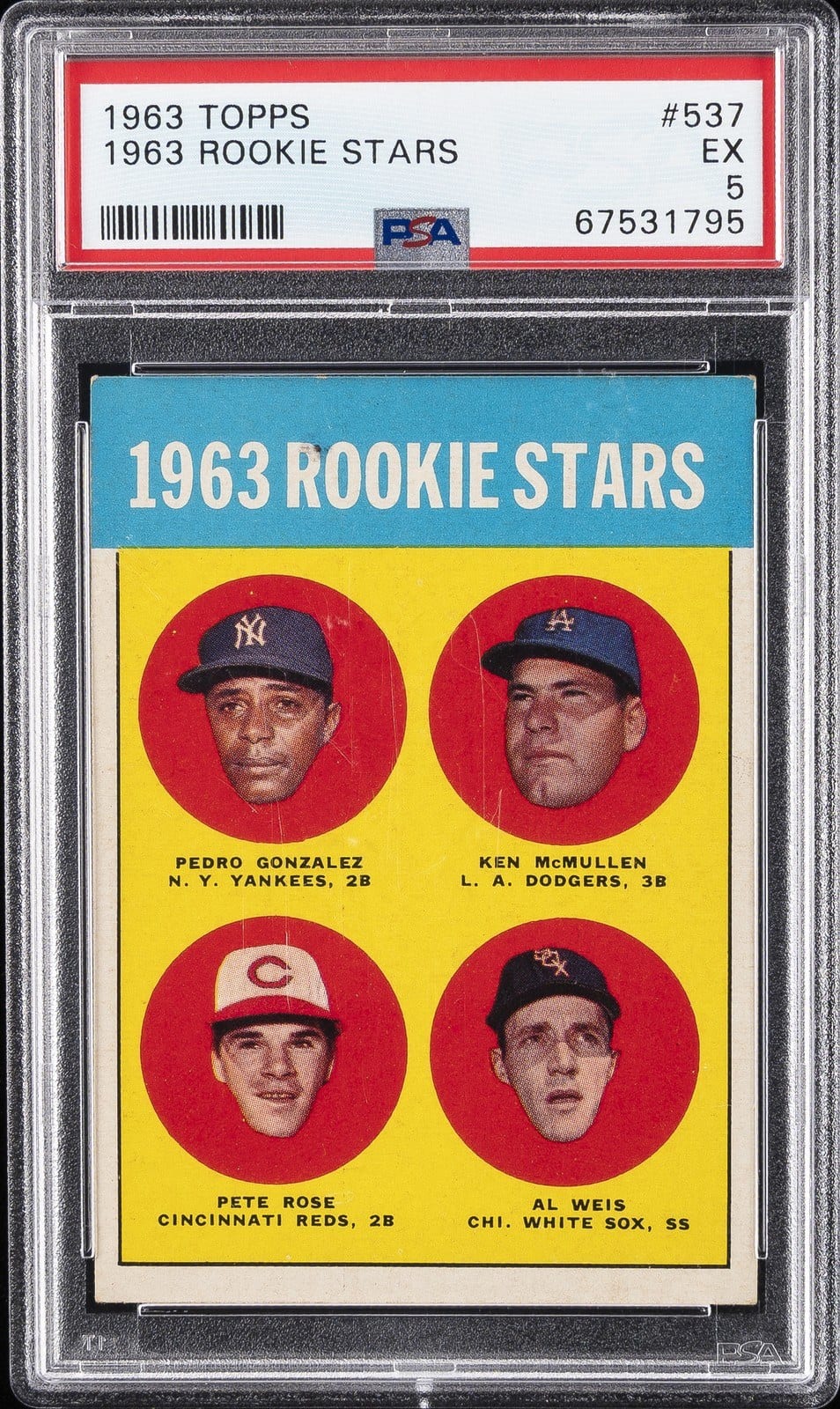 The 1963 Topps Rookie Stars card number 537, Pete Rose bottom left beside Pedro Gonzalez, Ken McMullen and Al Weis, in a PSA 5 holder